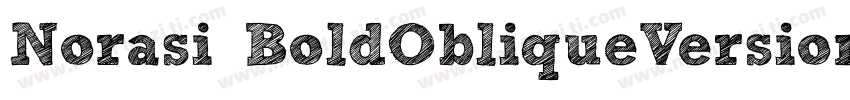 Norasi BoldObliqueVersion字体转换